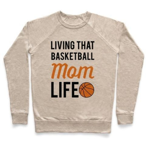 LIVING THAT BASKETBALL MOM LIFE CREWNECK SWEATSHIRT