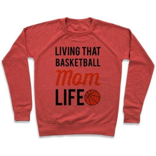 LIVING THAT BASKETBALL MOM LIFE CREWNECK SWEATSHIRT