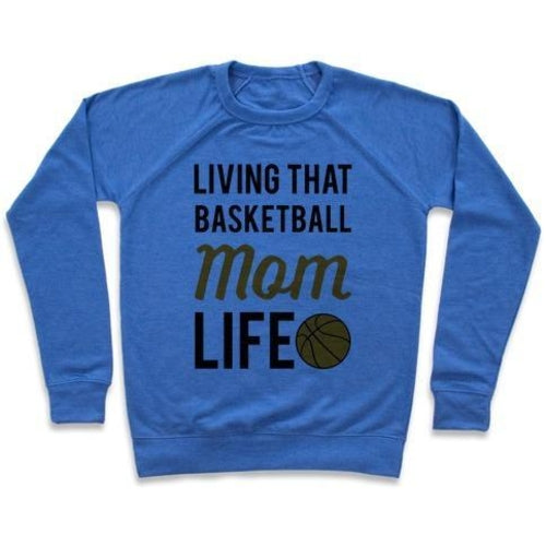 LIVING THAT BASKETBALL MOM LIFE CREWNECK SWEATSHIRT